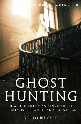 A Brief Guide to Ghost Hunting(English, Paperback, Ruickbie Leo)