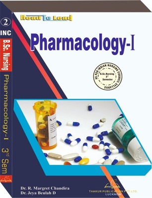 Pharmacology-I Book For B.sc Nursing- 3rd Semester According To Inc Syllabus(Paperback, Dr. R. Margret Chandira, Dr. Jeya Beulah D)