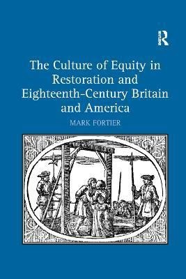 The Culture of Equity in Restoration and Eighteenth-Century Britain and America(English, Paperback, Fortier Mark)