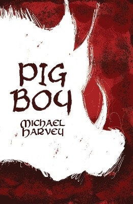 Pig Boy(English, Paperback, Harvey Michael)