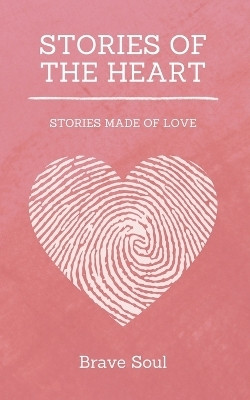 Stories of the Heart(English, Paperback, Soul Brave)