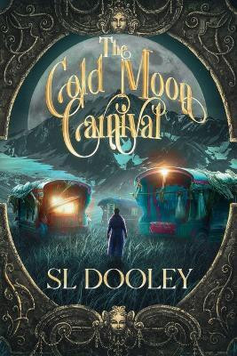 The Cold Moon Carnival(English, Paperback, Dooley Sl)