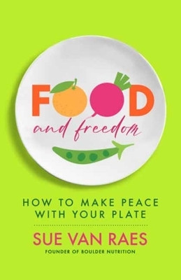Food and Freedom(English, Paperback, Raes Sue Van)