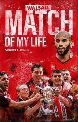 Walsall Match of My Life(English, Hardcover, Turner Simon)