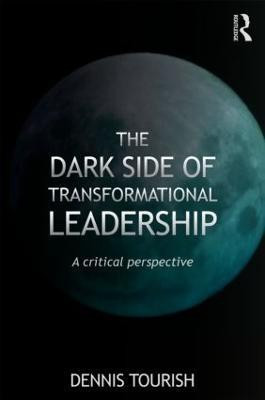 The Dark Side of Transformational Leadership(English, Paperback, Tourish Dennis)