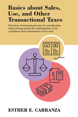 Basics About Sales, Use, and Other Transactional Taxes(English, Paperback, Carranza Esther E)