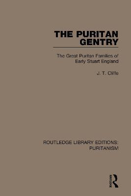The Puritan Gentry(English, Electronic book text, Cliffe J. T.)