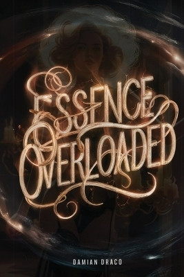 Essence Overloaded(English, Paperback, unknown)