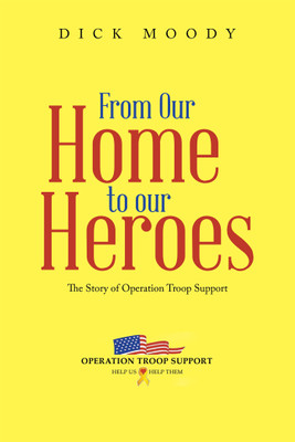From Our Home to Our Heroes(English, Paperback, Moody Dick)