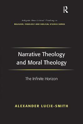 Narrative Theology and Moral Theology(English, Paperback, Lucie-Smith Alexander)