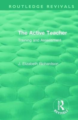 The Active Teacher(English, Hardcover, Richardson J. Elizabeth)