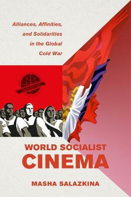 World Socialist Cinema(English, Paperback, Salazkina Masha)
