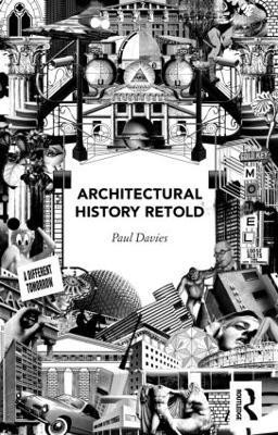 Architectural History Retold(English, Paperback, Davies Paul)