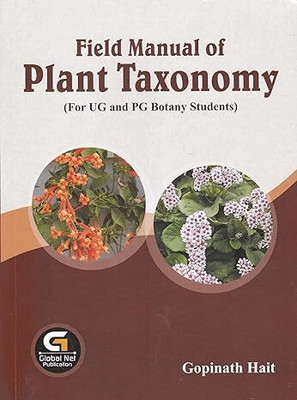 FIELD MANUAL OF PLANT TAXONOMY : FOR UG AND BOTANY STUDENTS : ENGLISH MEDIUM.(Paperback, GOPINATH HAIT)