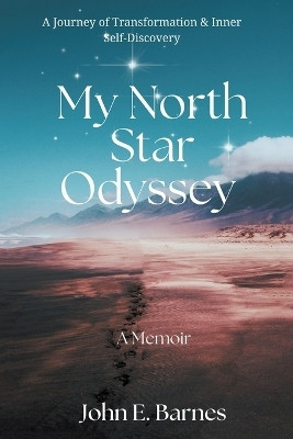 My North Star Odyssey(English, Paperback, Barnes John E)