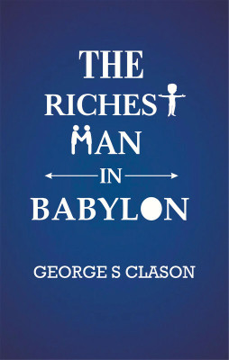 The Richest Man In Babylon(Hardcover, George S Clason)