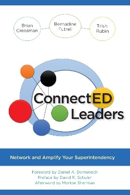 ConnectED Leaders(English, Paperback, Creasman Brian K. 2020 Kentucky Superintendent of the Year, Fleming county schools, author)