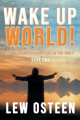 Wake Up World!(English, Paperback, Osteen Lew)
