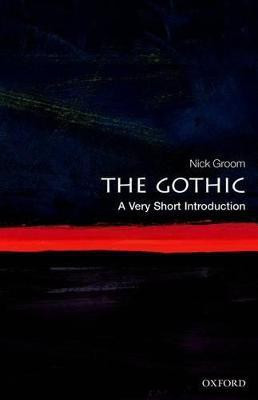 The Gothic  - A Very Short Introduction(English, Paperback, Groom Nick)