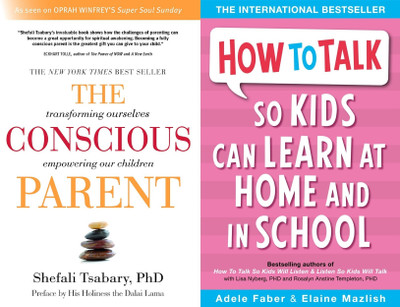 The Conscious Parent + How to Talk so Kids Can Learn at Home and in School(Paperback, Tsabary Shefali Dr, Faber Adele)