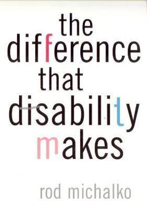 The Difference That Disability Makes(English, Paperback, Michalko Rod)