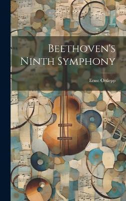 Beethoven's Ninth Symphony(English, Hardcover, Ortlepp Ernst)