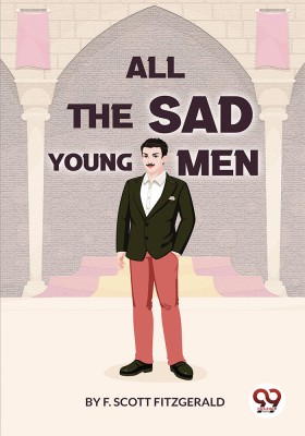 All the Sad Young Men(English, Paperback, Fitzgerald F. Scott)