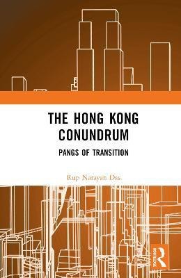 The Hong Kong Conundrum(English, Hardcover, Das Rup Narayan)