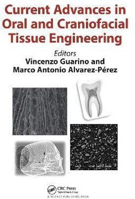 Current Advances in Oral and Craniofacial Tissue Engineering(English, Paperback, unknown)