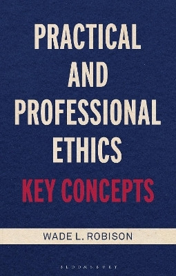 Practical and Professional Ethics(English, Paperback, Robison Wade L.)