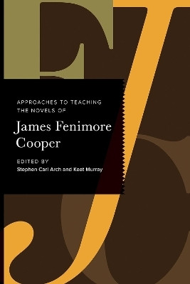 Approaches to Teaching the Novels of James Fenimore Cooper(English, Hardcover, unknown)