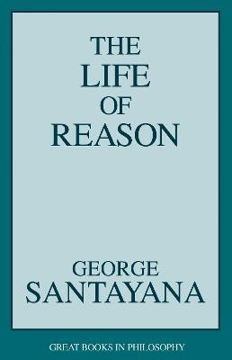 The Life of Reason(English, Paperback, Santayana George)