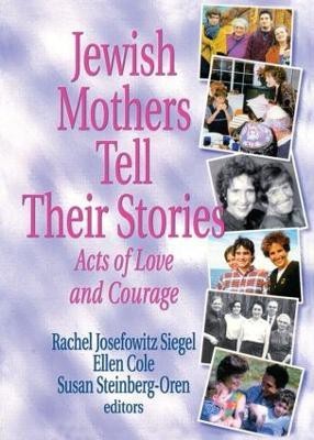 Jewish Mothers Tell Their Stories(English, Paperback, Siegel Rachel J)