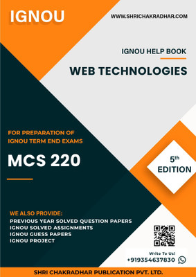 MCS 220: Web Technologies - IGNOU Study Material & Guide Book with Latest Solved PYQs for IGNOU's Exam Preparation. - Get the PDF of this book at Rs. 99, WhatsApp us at +919354637830, or visit our website shrichakradhar.com.(Staple Bound, Shri Chakradhar Publication) MCS 220: Web Technologies - IGNOU Study Material & Guide Book with Latest Solved PYQs for IGNOU's Exam Preparation. - Get the PDF of this book at Rs. 99, WhatsApp us at +919354637830, or visit our website shrichakradhar.com.(Staple Bound, Shri Chakradhar Publication)