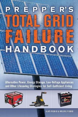 Prepper's Total Grid Failure Handbook(English, Paperback, Fiebig Alan)