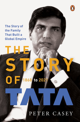 The Story of Tata: 1868 to 2021(English, Hardcover, Casey Peter)