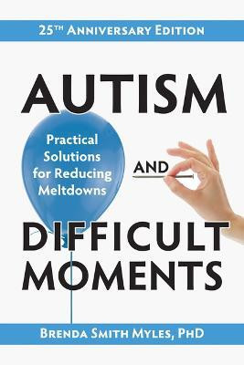Autism and Difficult Moments(English, Paperback, Myles Brenda Smith)