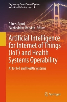 Artificial Intelligence for Internet of Things (IoT) and Health Systems Operability(English, Hardcover, unknown)