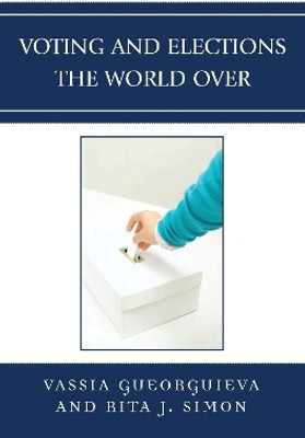 Voting and Elections the World Over(English, Electronic book text, Gueorguieva Vassia)