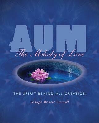 Aum: the Melody of Love(English, Paperback, Cornell Joseph)