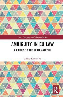 Ambiguity in EU Law(English, Hardcover, Kartalova Sofiya)