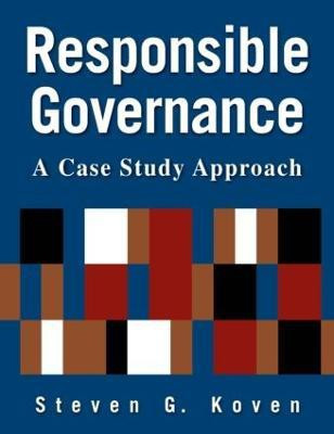 Responsible Governance: A Case Study Approach(English, Paperback, Koven Steven G.)