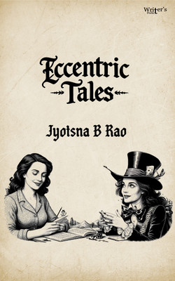 Eccentric Tales(Paperback, Jyotsna B Rao)