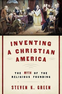 Inventing a Christian America(English, Paperback, Green Steven K.)