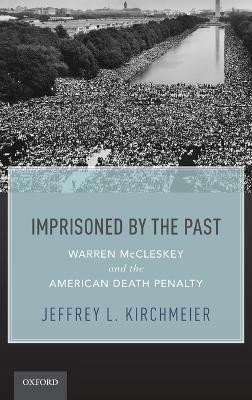 Imprisoned by the Past(English, Hardcover, Kirchmeier Jeffrey L. Prof.)