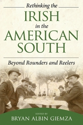 Rethinking the Irish in the American South(English, Hardcover, unknown)