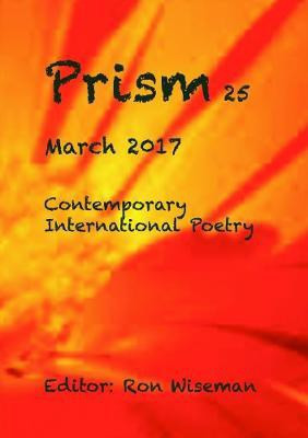 Prism 25 - March 2017(English, Paperback, Wiseman Ronald)