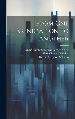 From one Generation to Another(English, Hardcover, unknown)