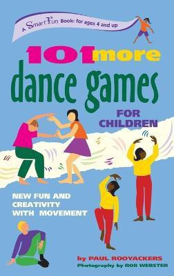 101 More Dance Games for Children(English, Hardcover, Rooyackers Paul)