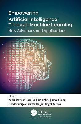 Empowering Artificial Intelligence Through Machine Learning(English, Hardcover, unknown)